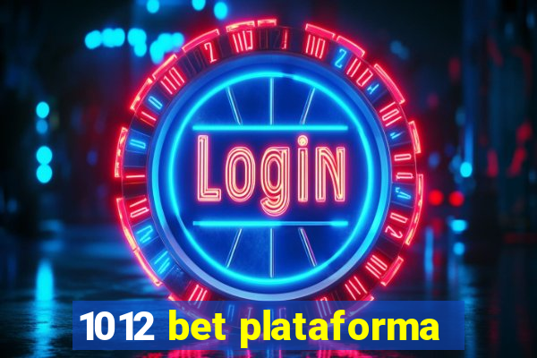 1012 bet plataforma